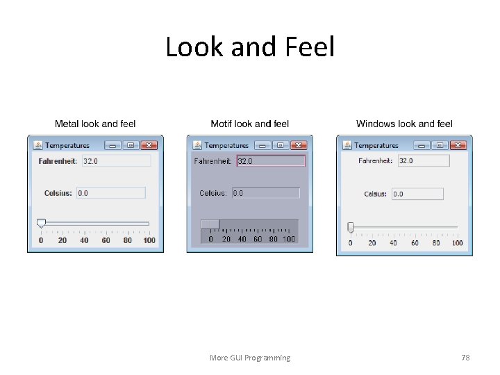 Look and Feel More GUI Programming 78 