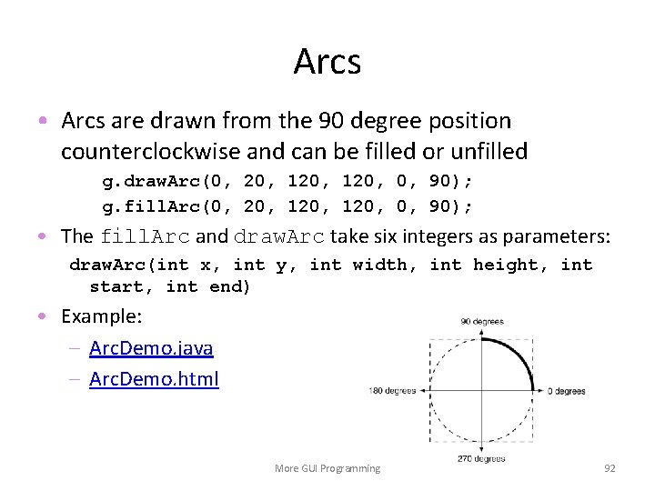 Arcs • Arcs are drawn from the 90 degree position counterclockwise and can be