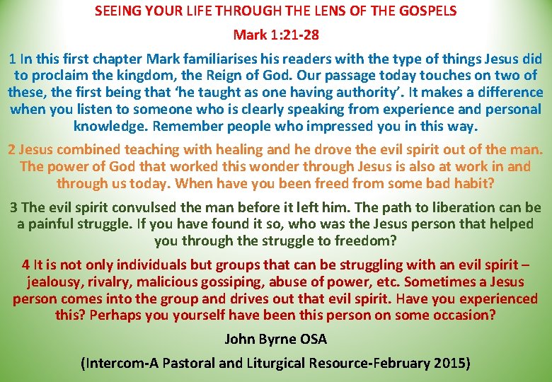 SEEING YOUR LIFE THROUGH THE LENS OF THE GOSPELS Mark 1: 21 -28 1