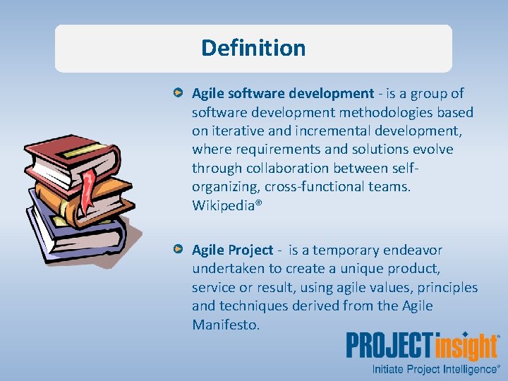 Definition Agile software development - is a group of software development methodologies based on