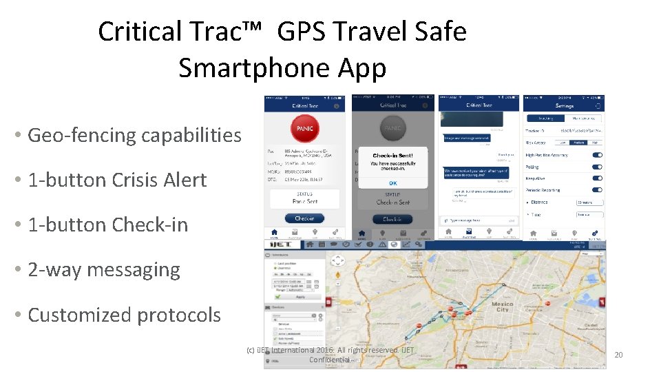 Critical Trac™ GPS Travel Safe Smartphone App • Geo-fencing capabilities • 1 -button Crisis