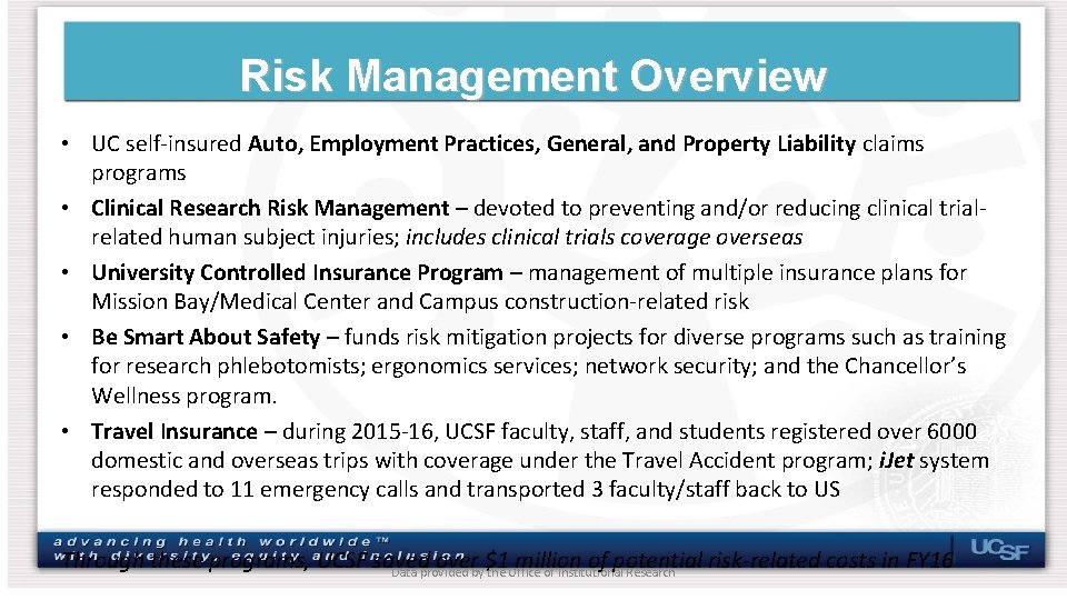 Risk Management Overview • UC self-insured Auto, Employment Practices, General, and Property Liability claims