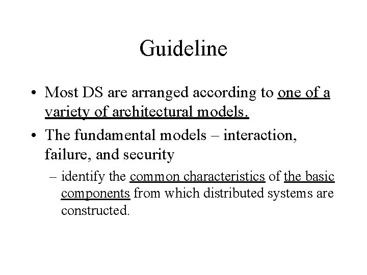 Guideline • Most DS are arranged according to one of a variety of architectural