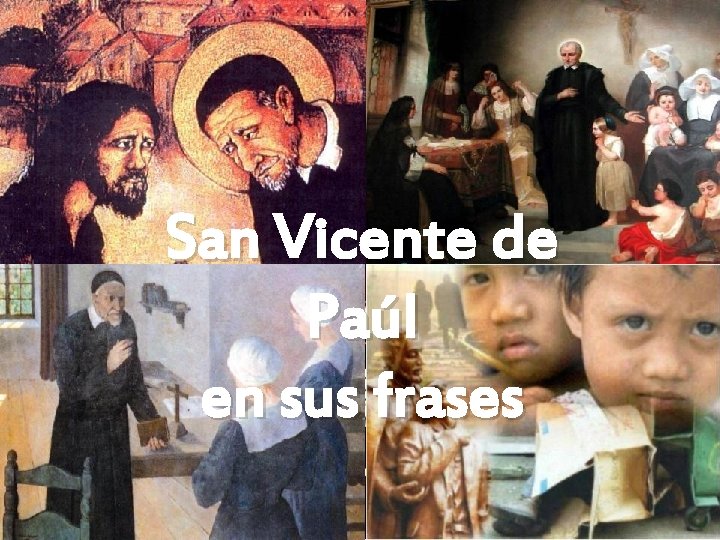 San Vicente de Paúl en sus frases editado por Erick Fernando Martínez Benavidez 