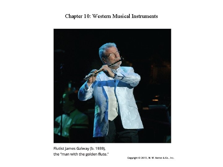 Chapter 10: Western Musical Instruments Chapter 10: Western Musical Instruments