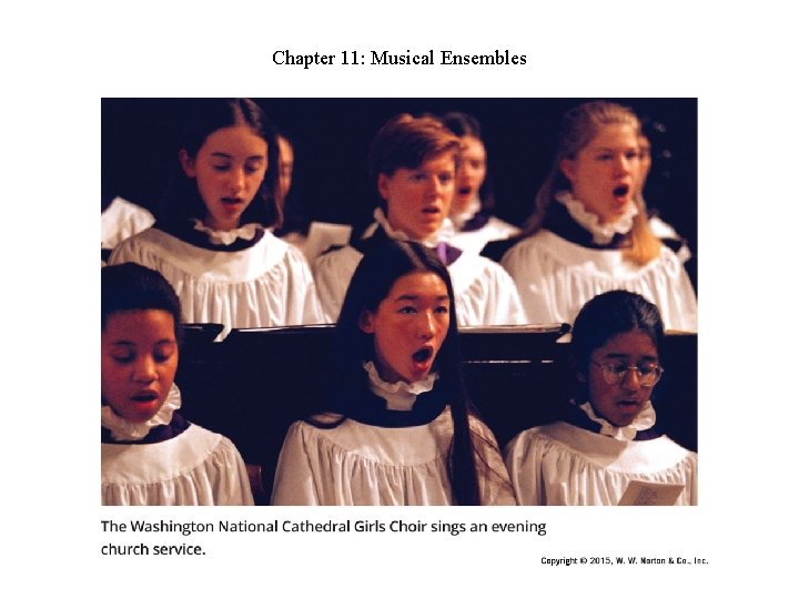 Chapter 11: Musical Ensembles Chapter 11: Musical Ensembles