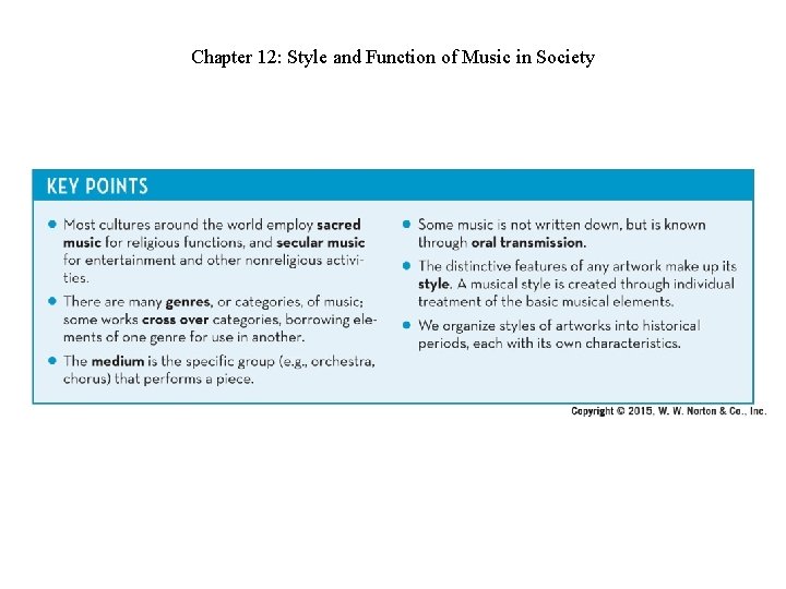 Chapter 12: Style and Function of Music in Society Chapter 12: Style and Function of Music in Society