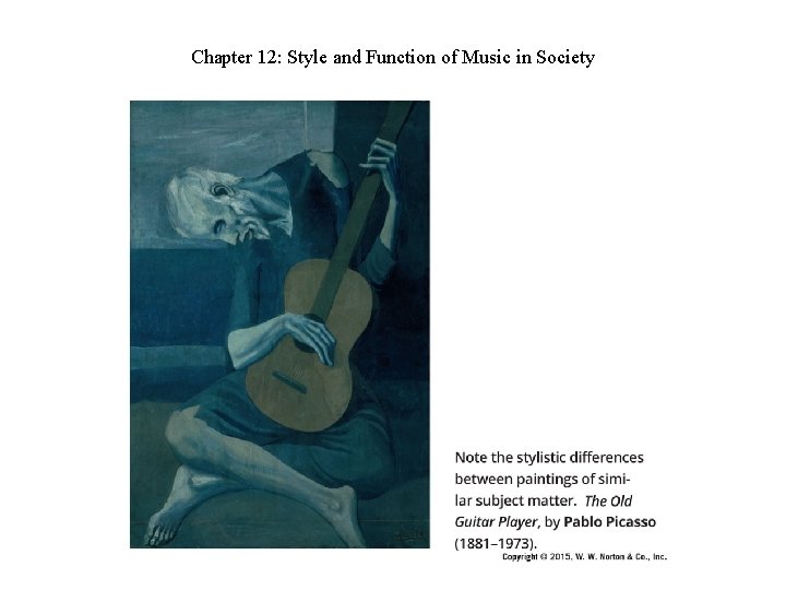 Chapter 12: Style and Function of Music in Society Chapter 12: Style and Function of Music in Society