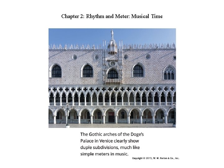 Chapter 2: Rhythm and Meter: Musical Time Chapter 2: Rhythm and Meter: Musical Time