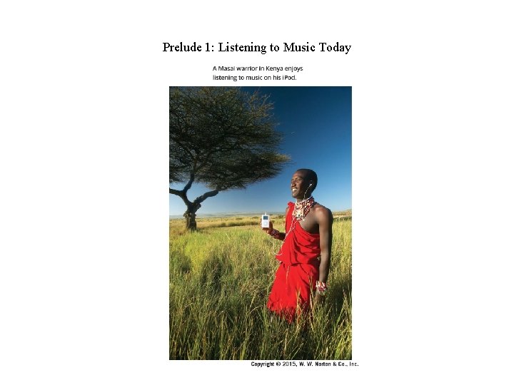 Prelude 1: Listening to Music Today Prelude 1: Listening to Music Today