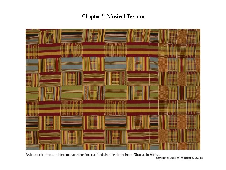 Chapter 5: Musical Texture Chapter 5: Musical Texture