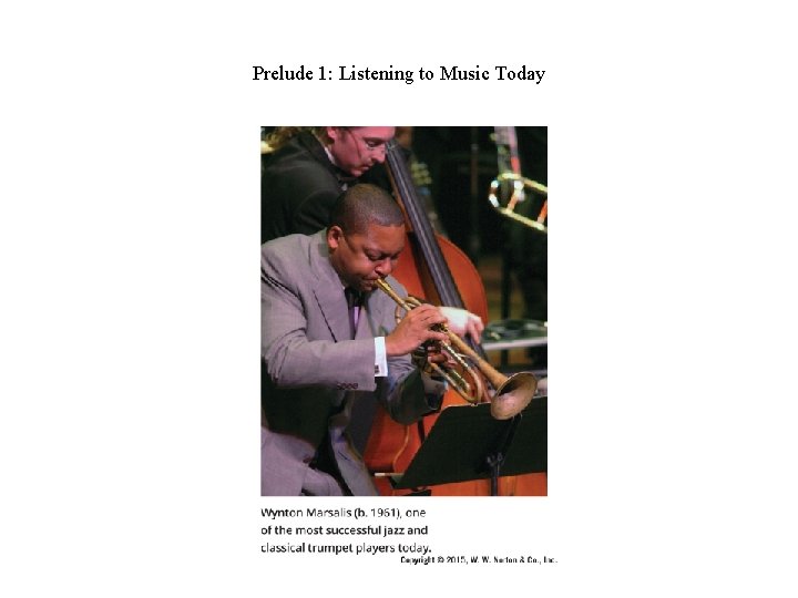 Prelude 1: Listening to Music Today Prelude 1: Listening to Music Today