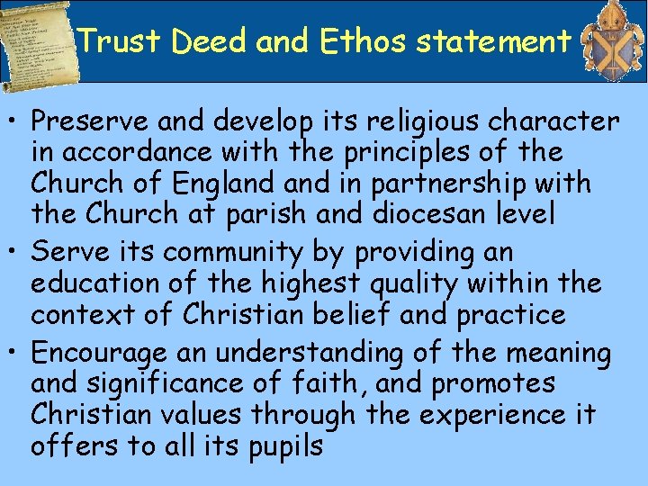 Trust Deed and Ethos statement • Preserve and develop its religious character in accordance