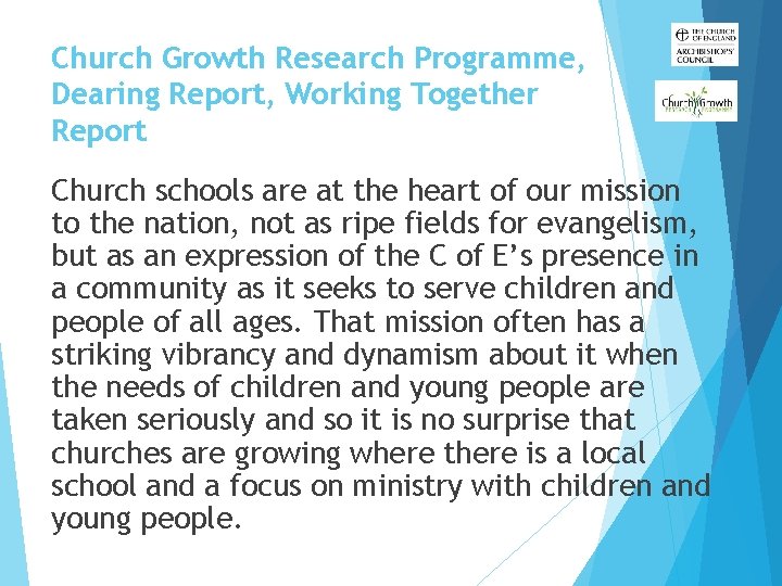 Church Growth Research Programme, Dearing Report, Working Together Report Church schools are at the