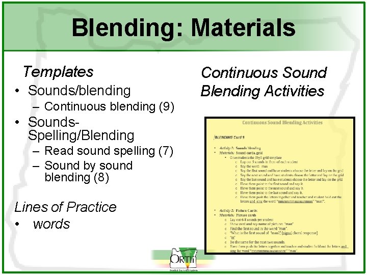 Blending: Materials Templates • Sounds/blending – Continuous blending (9) • Sounds. Spelling/Blending – Read