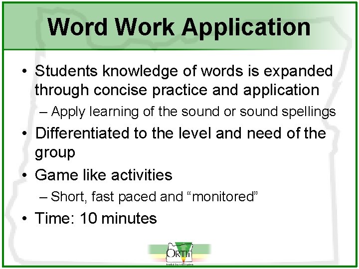 Word Work Application • Students knowledge of words is expanded through concise practice and