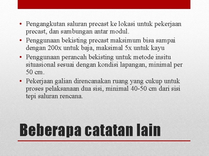  • Pengangkutan saluran precast ke lokasi untuk pekerjaan precast, dan sambungan antar modul.