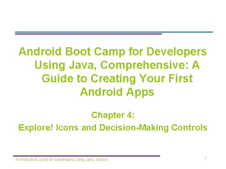 Android Boot Camp for Developers Using Java, Comprehensive: A Guide to Creating Your First