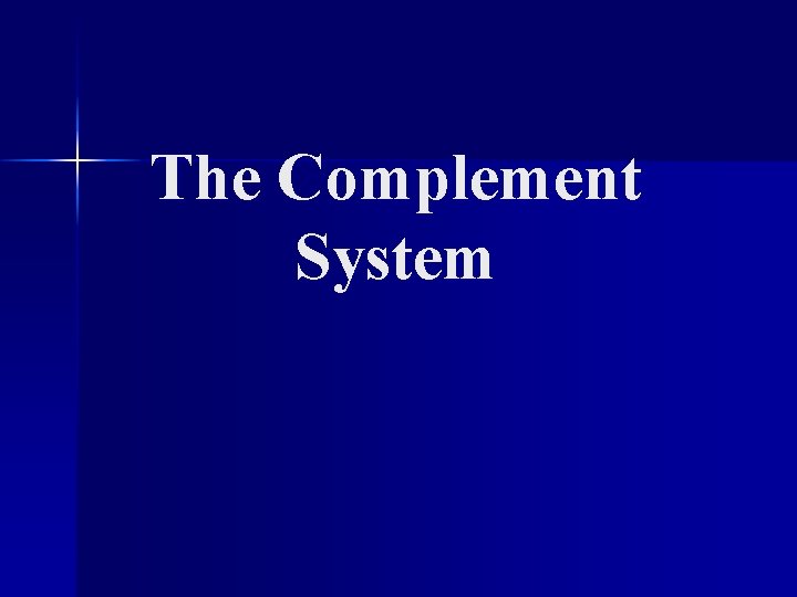 The Complement System 