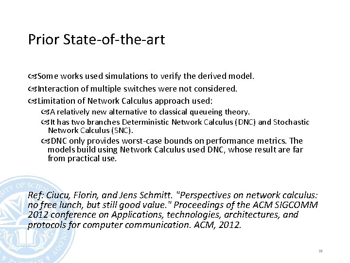 Prior State-of-the-art Some works used simulations to verify the derived model. Interaction of multiple