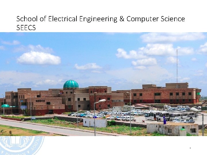 School of Electrical Engineering & Computer Science SEECS 4 