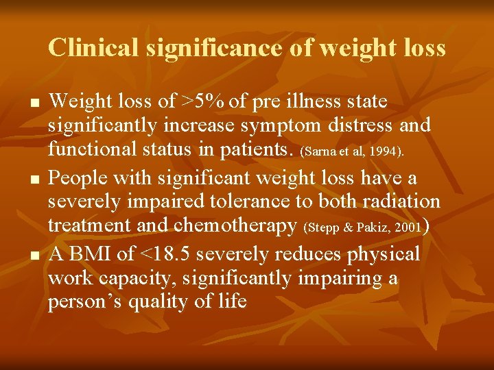 Clinical significance of weight loss n n n Weight loss of >5% of pre Clinical significance of weight loss n n n Weight loss of >5% of pre