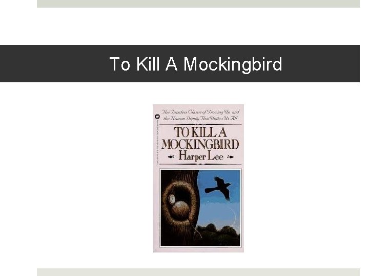 To Kill A Mockingbird 