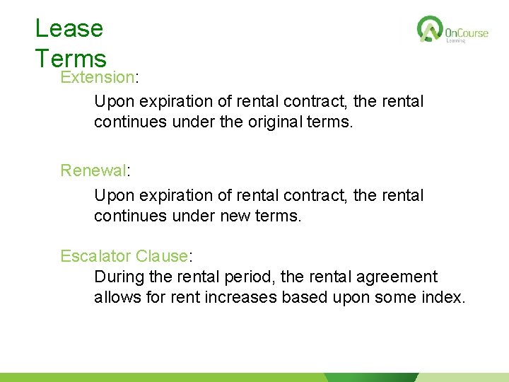 Lease Terms Extension: Upon expiration of rental contract, the rental continues under the original