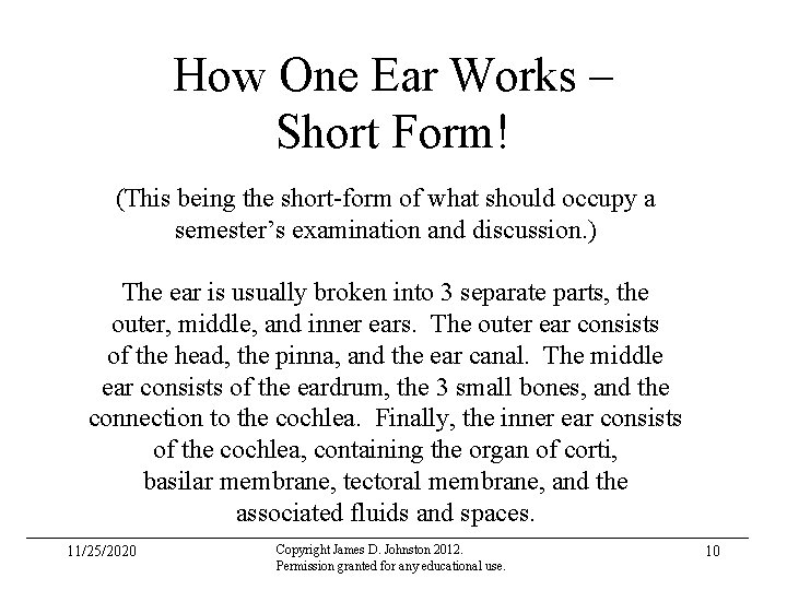 How One Ear Works – Short Form! (This being the short-form of what should