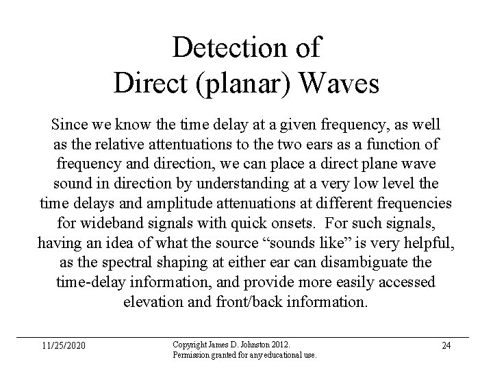 Detection of Direct (planar) Waves Since we know the time delay at a given