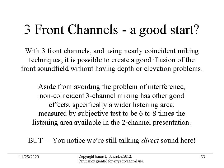 3 Front Channels - a good start? With 3 front channels, and using nearly