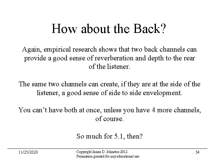 How about the Back? Again, empirical research shows that two back channels can provide