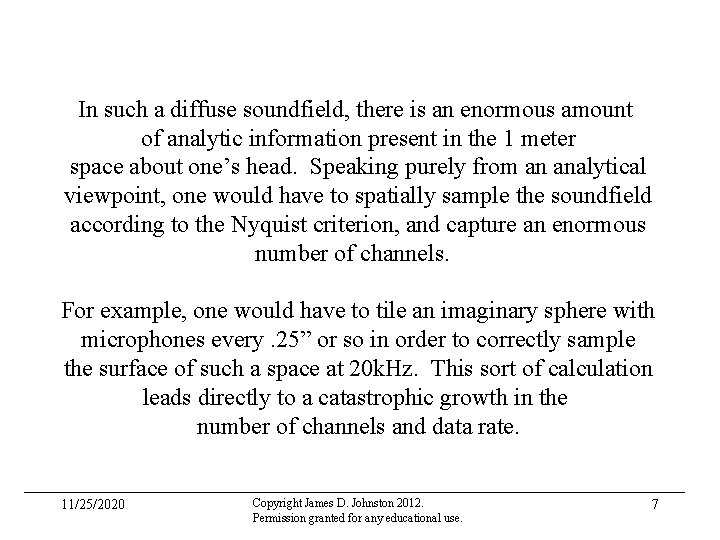In such a diffuse soundfield, there is an enormous amount of analytic information present