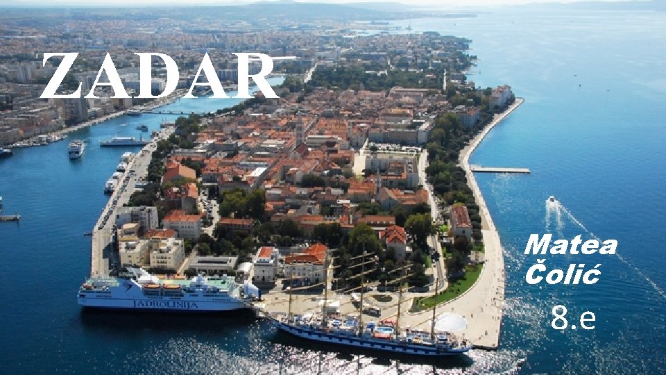 ZADAR Matea Čolić 8. e 