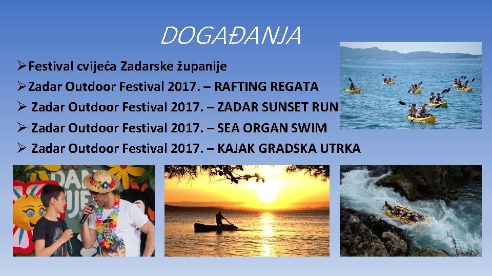DOGAĐANJA ØFestival cvijeća Zadarske županije ØZadar Outdoor Festival 2017. – RAFTING REGATA Ø Zadar