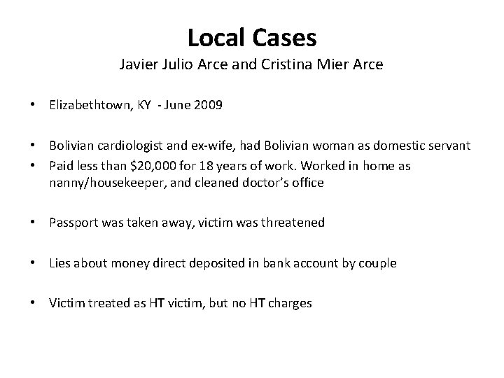 Local Cases Javier Julio Arce and Cristina Mier Arce • Elizabethtown, KY - June
