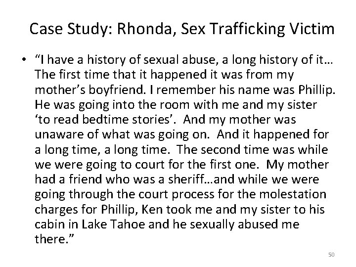 Case Study: Rhonda, Sex Trafficking Victim • “I have a history of sexual abuse,