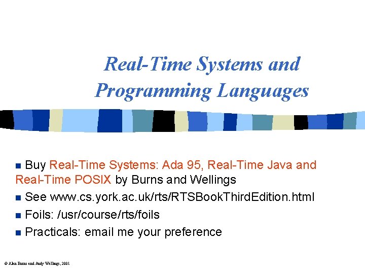 Real-Time Systems and Programming Languages Buy Real-Time Systems: Ada 95, Real-Time Java and Real-Time