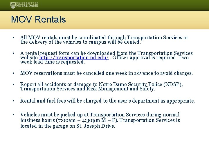 MOV Rentals • All MOV rentals must be coordinated through Transportation Services or the