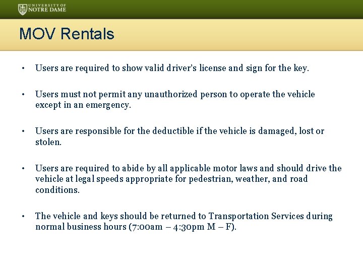 MOV Rentals • Users are required to show valid driver’s license and sign for