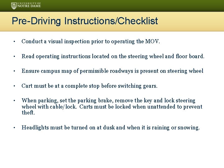 Pre-Driving Instructions/Checklist • Conduct a visual inspection prior to operating the MOV. • Read