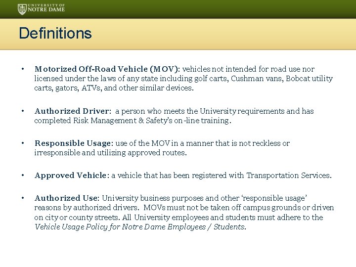 Definitions • Motorized Off-Road Vehicle (MOV): vehicles not intended for road use nor licensed