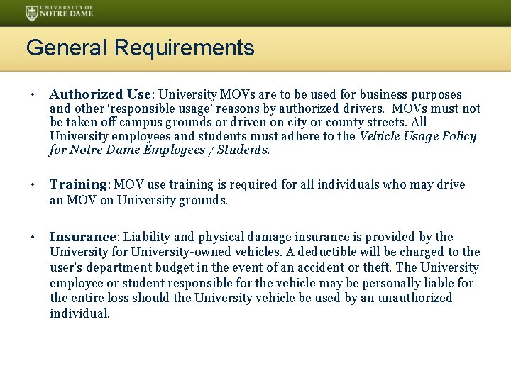 General Requirements • Authorized Use: University MOVs are to be used for business purposes