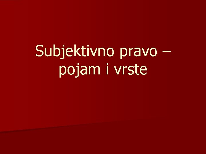 Subjektivno pravo – pojam i vrste 