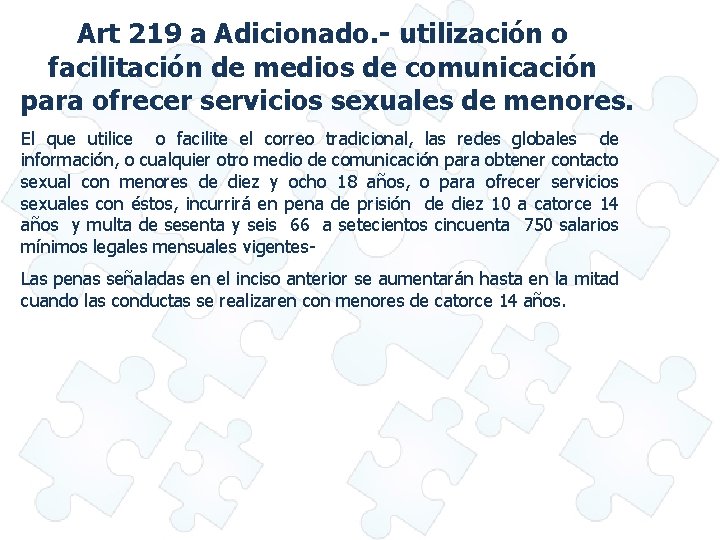 Art 219 a Adicionado. - utilización o facilitación de medios de comunicación para ofrecer