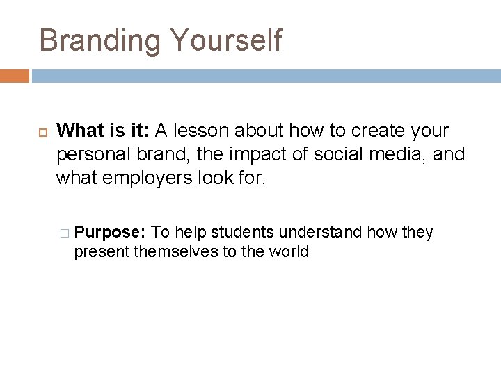 Branding Yourself What is it: A lesson about how to create your personal brand,
