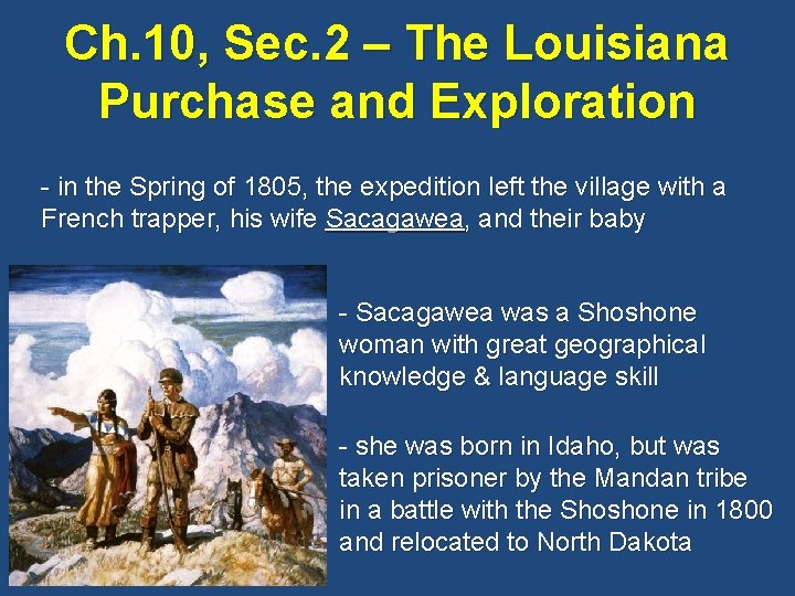 Ch. 10, Sec. 2 – The Louisiana Purchase and Exploration - in the Spring