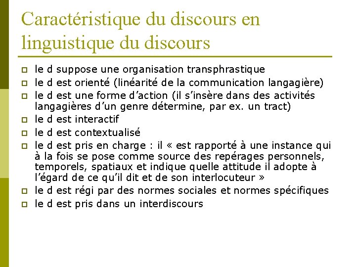 Caractéristique du discours en linguistique du discours p p p p le d suppose