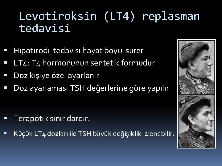 Levotiroksin (LT 4) replasman tedavisi Hipotirodi tedavisi hayat boyu sürer LT 4: T 4