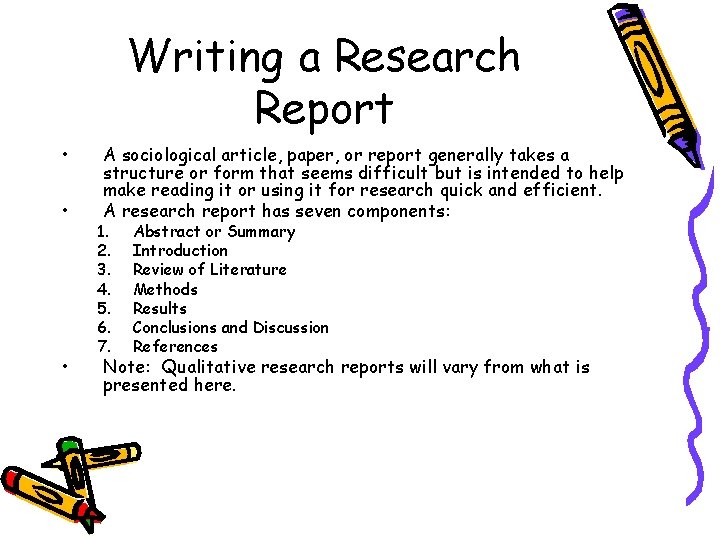 Writing a Research Report • • • A sociological article, paper, or report generally